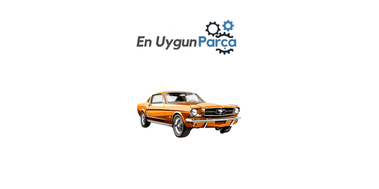Yalova En Uygun Ford Yedek Parça