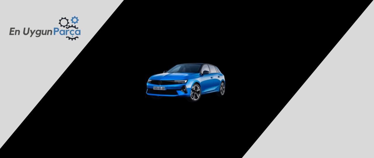 Kars En Uygun Opel Yedek Parça