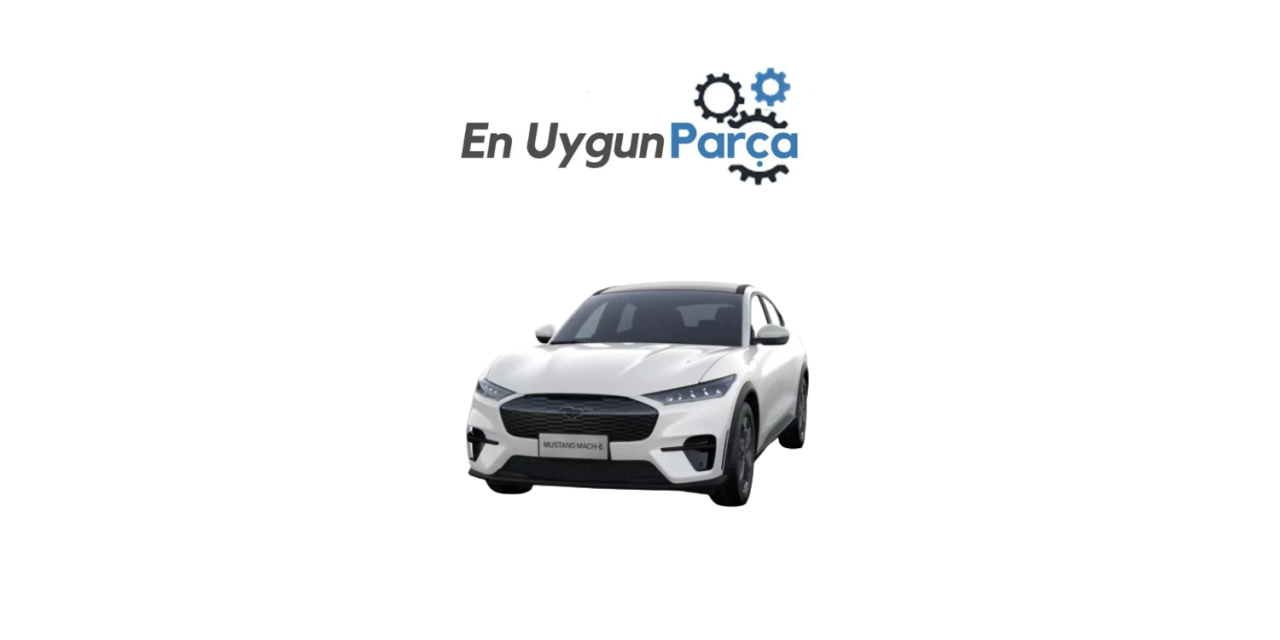 Aksaray En Uygun Ford Yedek Parça